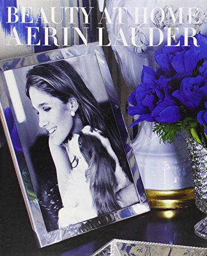 Aerin Lauder “Beauty at Home”