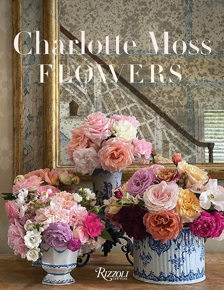 Charlotte Moss “Flowers”
